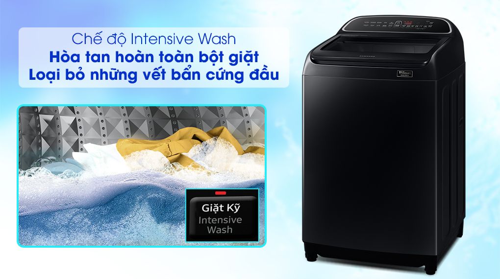 Chế độ Intensive Wash giặt kỹ giúp bột giặt hòa tan nhanh hơn